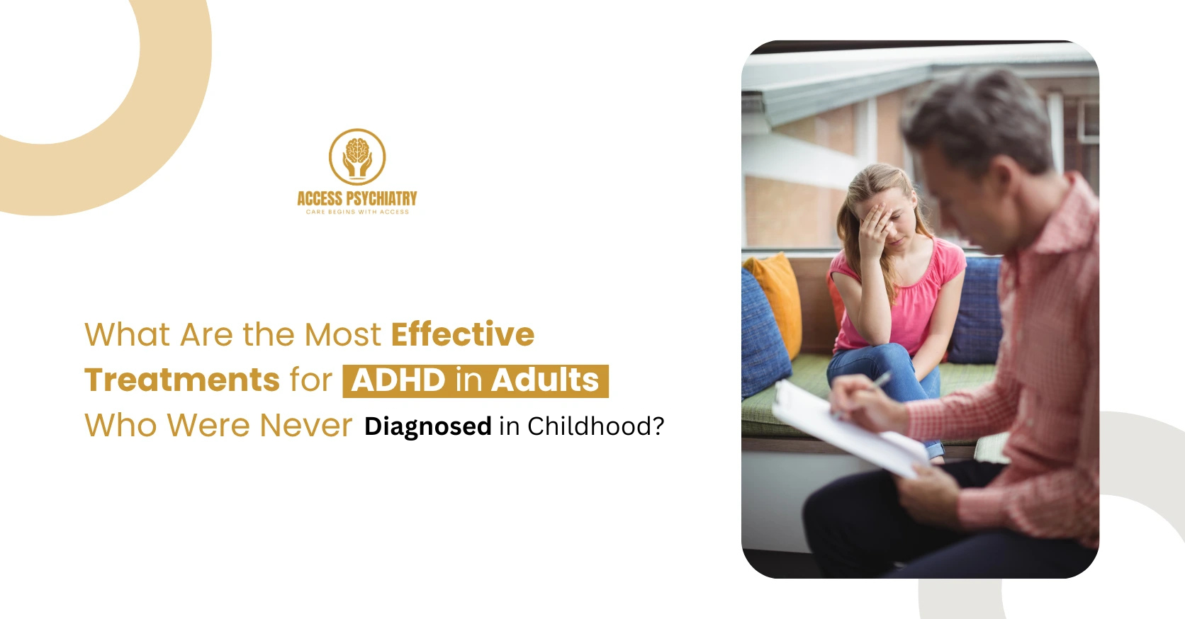 What Are the Most Effective Treatments for ADHD in Adults Who Were Never Diagnosed in Childhood?