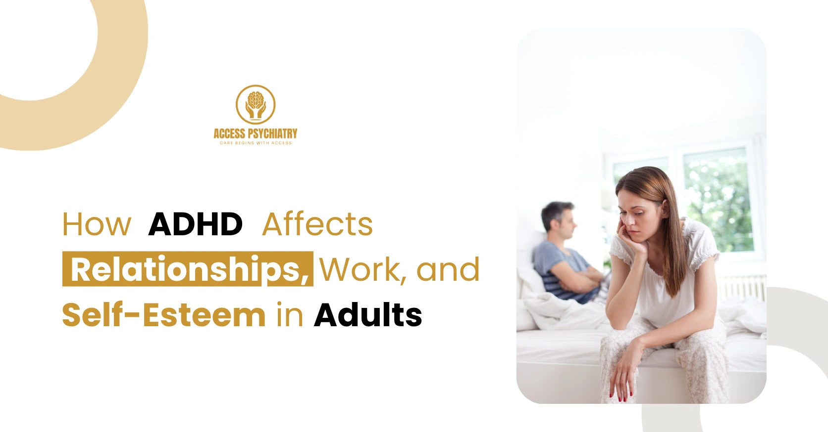 How ADHD Affects Relationships, Work, and Self Esteem in Adults