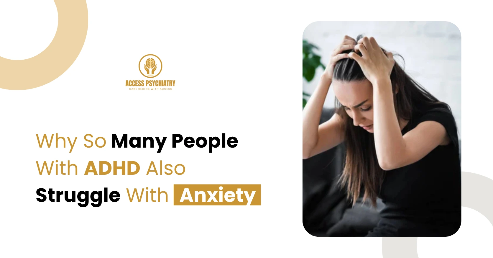 Why So Many People With ADHD Also Struggle With Anxiety