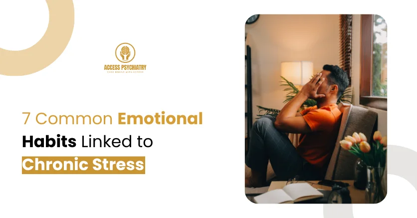 Emotional Habits Linked to Chronic Stress