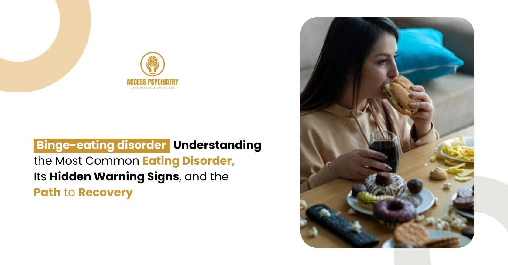 Binge eating disorder:Understanding the Most Common Eating Disorder, Its Hidden Warning Signs, and the Path to Recovery